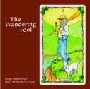 The Wandering Fool The Songs of Bob Dyer Sung in Tribute by His Friends Dave and Cathy produced this tribute album in 2008 